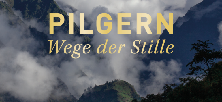 Pilgern – Wege der Stille | Ein Lichtbildwerk